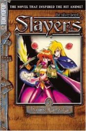 book cover of Slayers, Novel 05: The Silver Beast by Hajime Kanzaka