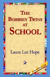 book cover of The Bobbsey Twins At School by Laura Lee Hope