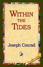 book cover of Within the Tides by Джозеф Конрад