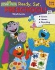 book cover of Ready, Set, Preschool! (Sesame Street) by Unknown