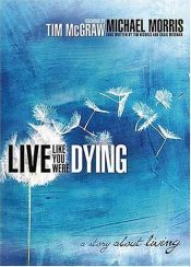 book cover of Live Like You Were Dying by Michael Morris