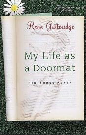 book cover of My Life as a Doormat by Rene Gutteridge