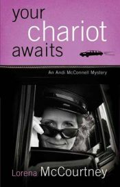 book cover of Your Chariot Awaits (Andi McConnell Mysteries, Book 1) by Lorena McCourtney