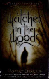 book cover of Watcher In The Woods by Robert Liparulo