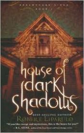 book cover of House of Dark Shadows (Dreamhouse Kings (Hardcover)) by Robert Liparulo