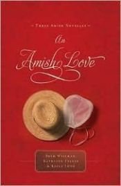 book cover of An Amish love by Beth Wiseman|Kathleen Fuller|Kelly Long