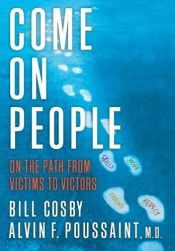 book cover of Come on People: On the Path from Victims to Victors by Bill Cosby
