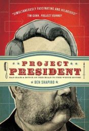 book cover of Project President: Bad Hair and Botox on the Road to the White House by Thomas Nelson