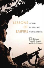 book cover of Lessons of Empire: Imperial Histories and American Power by Craig J. Calhoun