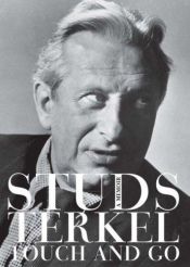 book cover of Touch and Go by Studs Terkel
