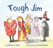 book cover of Tough Jim by Miriam Cohen