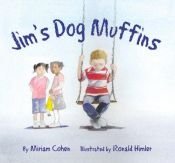 book cover of Jim's Dog Muffins by Miriam Cohen