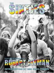 book cover of The Sixties: Photographs by Robert Altman by Robert Altman [director]