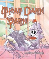 book cover of Tony Millionaire's Sock Monkey: That Darn Yarn by Tony Millionaire