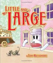 book cover of Little and Large (Sock Monkey (Graphic Novels)) by Tony Millionaire