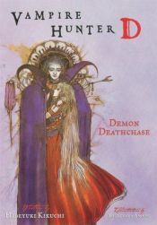 book cover of Demon Deathchase (Vampire Hunter D, Vol. 03) by Hideyuki Kikuchi