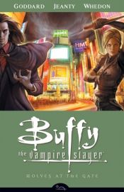 book cover of Buffy The Vampire Slayer Season 8 Vol. 3: Wolves at the Gate by ジョス・ウィードン