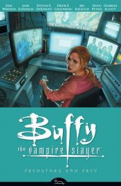 book cover of Buffy the Vampire Slayer: Season Eight - Vol. 5: Predators and Prey by Джос Уидън