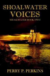 book cover of Shoalwater Voices - Shoalwater Book Two by Perry P. Perkins