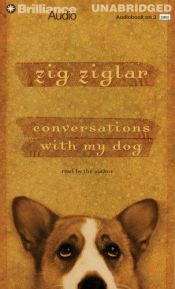 book cover of Conversations with my dog by Zig Ziglar