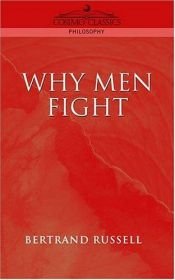 book cover of Why Men Fight by بيرتراند راسل