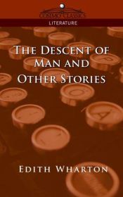 book cover of The Descent of Man and Other Stories by 伊迪絲·華頓