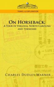 book cover of On Horseback: A Tour in Virginia, North Carolina, and Tennessee by Charles Dudley Warner