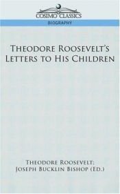 book cover of A bully father : Theodore Roosevelt's letters to his children by Theodore Roosevelt