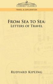 book cover of From sea to sea, and other sketches by ラドヤード・キップリング