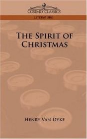 book cover of Spirit of Christmas by Henry van Dyke