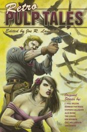 book cover of Retro-Pulp Tales by Joe R. Lansdale