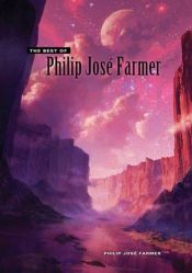 book cover of The Best of Philip José Farmer by Philip José Farmer