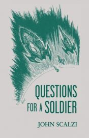book cover of Questions for a Soldier by Джон Скалзи