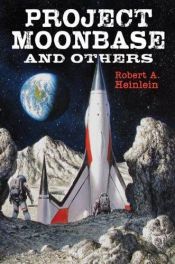 book cover of Project Moonbase and Others by 羅伯特·海萊因