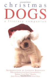 book cover of Christmas Dogs: A Literary Companion by Laurien Berenson