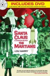 book cover of Santa Claus conquers the martians by Lou Harry
