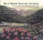 book cover of Blue Ridge Nature Journal: Reflections on the Appalachian Mountains in the Essays and Art by George Ellison