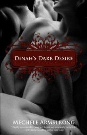 book cover of Dinah’s Dark Desire by Mechele Armstrong