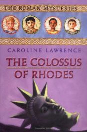 book cover of The Colossus of Rhodes by Caroline Lawrence