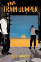 book cover of The Train Jumper by Don Brown