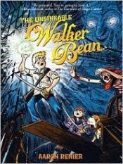 book cover of The Unsinkable Walker Bean (1) by Aaron Renier