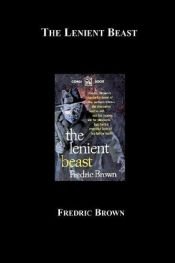 book cover of The Lenient Beast by Fredric Brown