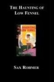 book cover of The Haunting of Low Fennel by Sax Rohmer