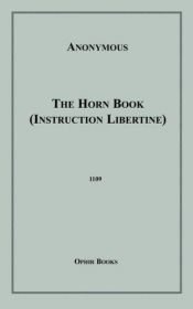 book cover of The Horn Book: Instruction Libertine by Anonymous