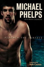 book cover of Michael Phelps: Beneath the Surface by 麥可·菲爾普斯