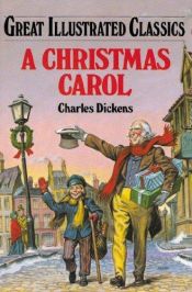 book cover of A Christmas Carol (Great Illustrated Classics) by 查尔斯·狄更斯