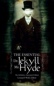 book cover of The Essential Dr. Jekyll and Mr. Hyde: The Definitive Annotated Edition of Robert Louis Stevenson's Classic Novel (Essentials) by Робърт Луис Стивънсън