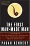 The First Man-Made Man: The Story of Two Sex Changes, One Love Affair, and a Twentieth-Century Medical Revolution