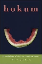 book cover of Hokum : an anthology of African-American humor by Paul Beatty