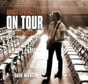 book cover of Bruce Springsteen on Tour, 1968-2005 by Dave Marsh